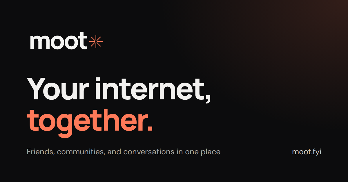 Moot: your internet, together